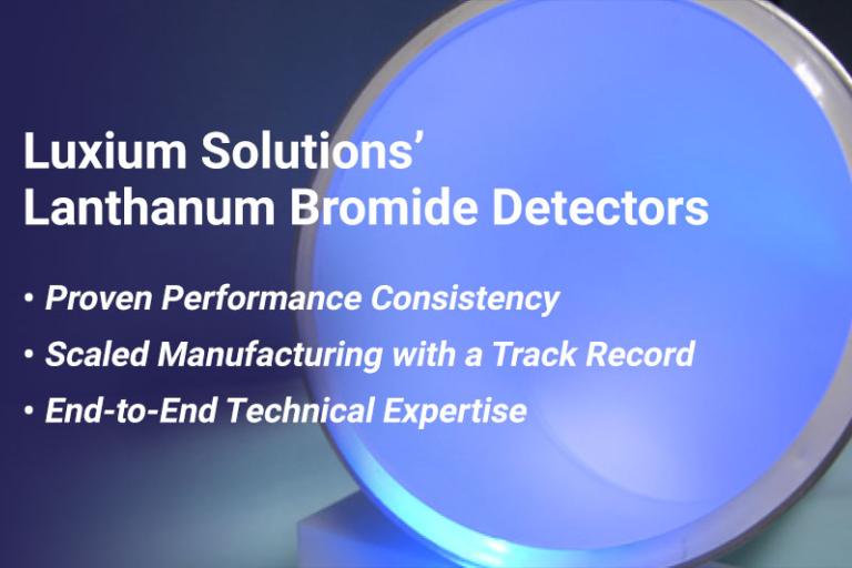 Luxium Solutions' Lanthanum Bromide Detectors