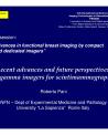 Recent Advances of gamma images for Scintimammography by R Pani